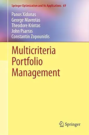 multicriteria portfolio management 1st edition panos xidonas ,george mavrotas ,theodore krintas ,john psarras
