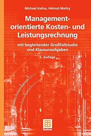managementorientierte kosten und leistungsrechnung mit begleitender groa fallstudie und klausuraufgaben 1st