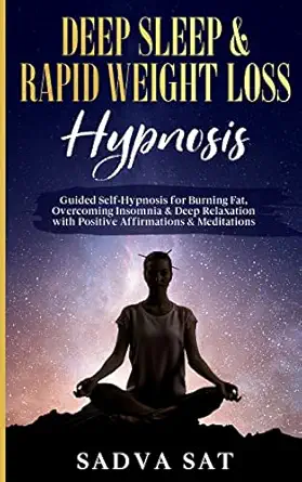 deep sleep and rapid weight loss hypnosis guided self hypnosis for burning fat overcoming insomnia and deep