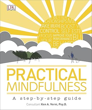 practical mindfulness a step by step guide 1st edition dk 0241206545, 978-0241206546