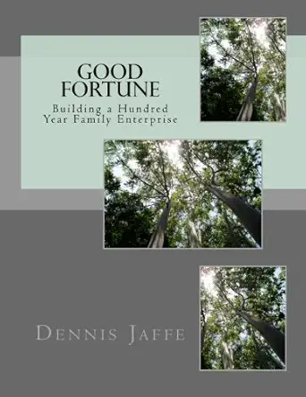 good fortune building a hundred year family enterprise 1st edition dennis jaffe ,susan massenzio ,keith