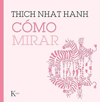 ca mo mirar 1st edition thich nhat hanh 8499887228, 978-8499887227