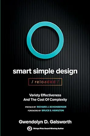 smart simple design/reloaded/ variety effectiveness and the cost of complexity 1st edition gwendolyn d