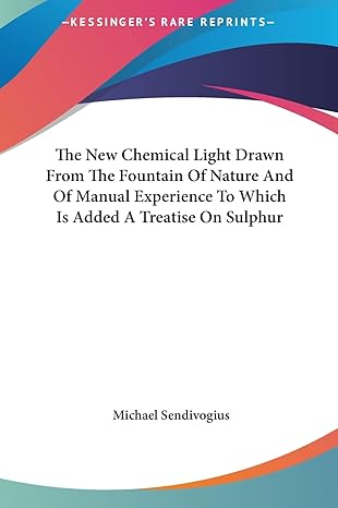 the new chemical light drawn from the fountain of nature and of manual experience to which is added a