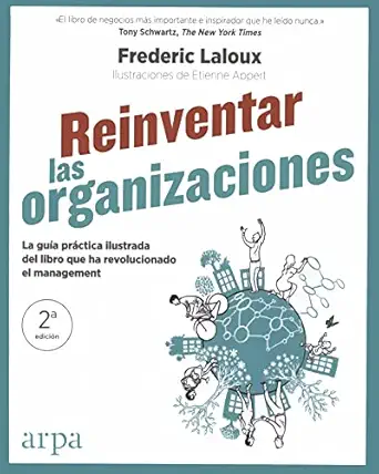 reinventar las organizaciones la gua a pra ctica ilustrada del libro que ha revolucionado el management 1st