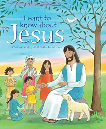 i want to know about jesus 1st edition christina goodings ,jan lewis 0745949487, 978-0745949482