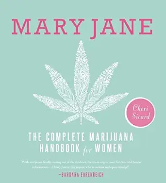 mary jane the complete marijuana handbook for women 1st edition cheri sicard 1580055516, 978-1580055512