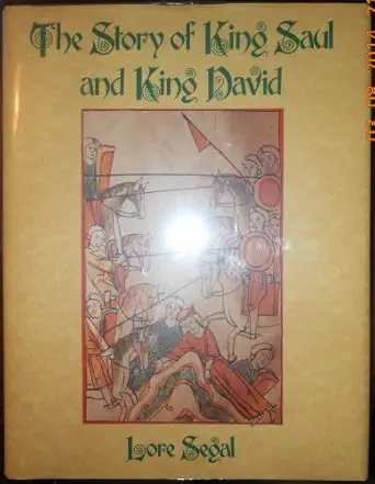 the story of king saul and king david 1st edition lore segal 0805240888, 978-0805240887