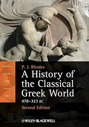 a history of the classical greek world 478 323 bc 1st edition p j rhodes 1405192860, 978-1405192866