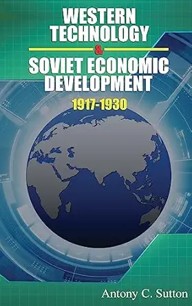 western technology and soviet economic development 1917 to 1930 1st edition antony c sutton 1939438845,