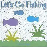 lets go fishing 1st edition le ann s tuggle 0977091279, 978-0977091270
