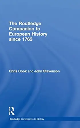 the routledge companion to modern european history since 1763 1st edition chris cook ,john stevenson