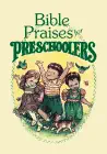 bible praises for preschoolers 1st edition kathy arbuckle 1577480872, 978-1577480877