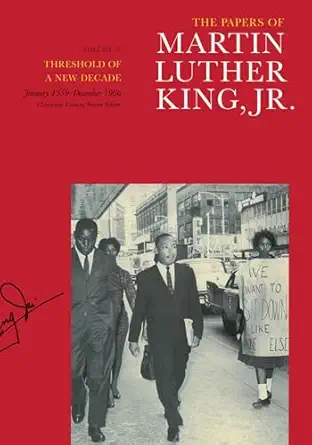 the papers of martin luther king jr volume v threshold of a new decade january 1959a december 1960 1st