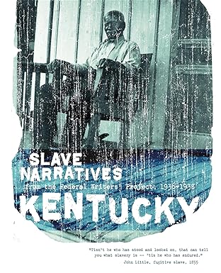 kentucky slave narratives 1st edition federal writers\\\\\\\' project 1557090165, 978-1557090164
