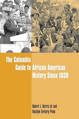 the columbia guide to african american history since 1939 1st edition robert harris jr ph d ,rosalyn terborg