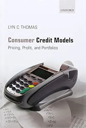 consumer credit models pricing profit and portfolios 1st edition lyn c thomas 019923213x, 978-0199232130