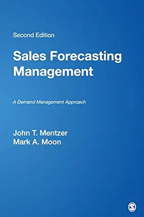 sales forecasting management a demand management approach 1st edition john t mentzer ,mark a moon 1412905710,