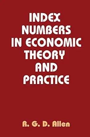 index numbers in economic theory and practice 1st edition r g d allen 020236254x, 978-0202362540