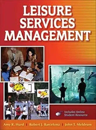 leisure services management 1st edition amy r hurd ,robert j barcelona ,john t meldrum 0736069224,