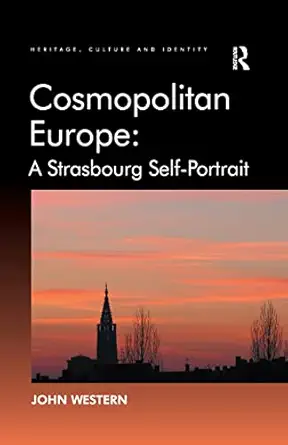 cosmopolitan europe a strasbourg self portrait a strasbourg self portrait 1st edition john western