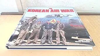 the korean air war 1st edition robert f dorr ,warren thompson 0879388625, 978-0879388621