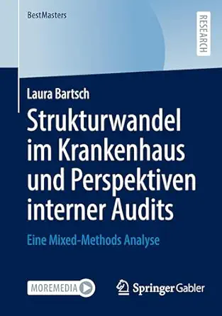 strukturwandel im krankenhaus und perspektiven interner audits eine mixed methods analyse 1st edition laura