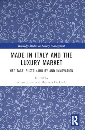 made in italy and the luxury market 1st edition serena rovai ,manuela de carlo 1032304391, 978-1032304397