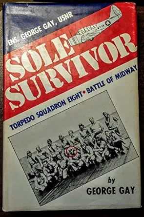 sole survivor torpedo squadron eight battle of midway 1st edition george gay 0938300083, 978-0938300083