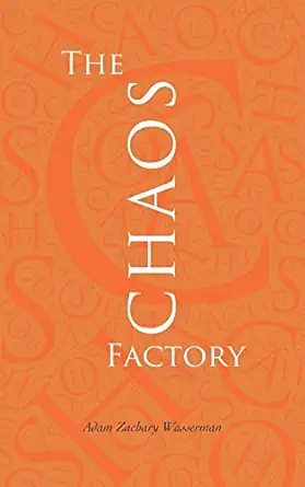 the chaos factory the inside story of corporate it failure 1st edition adam zachary wasserman 1999242300,