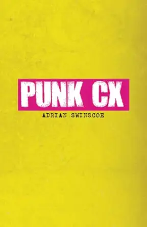punk cx 1st edition adrian swinscoe ,oisin lunny ,tom watts ,matt wilson 1095272012, 979-1095272014