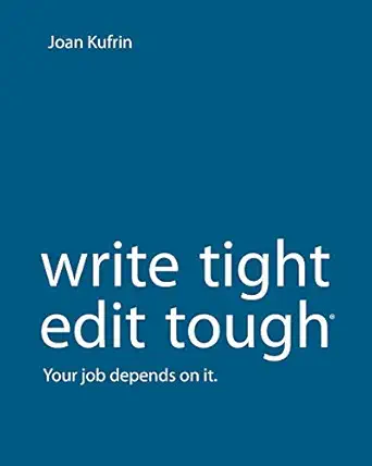 writetight edittough a your job depends on it 1st edition joan kufrin 1492357162, 978-1492357162