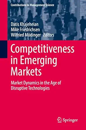 competitiveness in emerging markets market dynamics in the age of disruptive technologies 1st edition datis