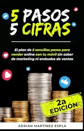5 pasos 5 cifras los 5 sencillos pasos para lograr 10 000 a en 7 da as sin publicidad 1st edition adrian