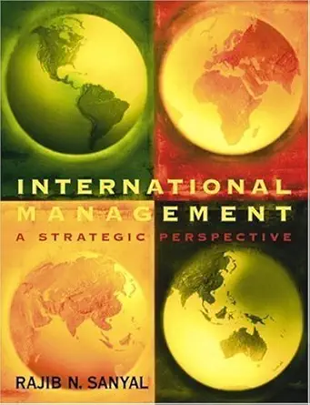international management a strategic perspective 1st edition rajib n sanyal 0201471531, 978-0201471533