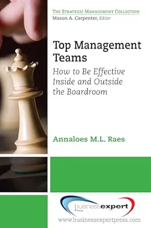 top management teams keys to success 1st edition annaloes m l raes 1606491792, 978-1606491799