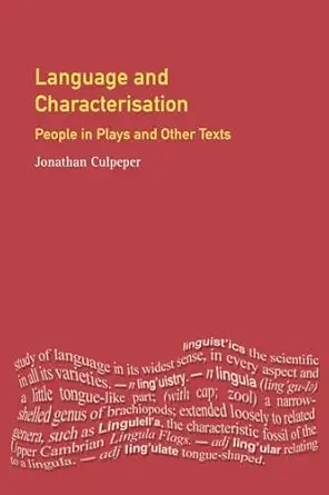 language and characterisation in plays and texts 1st edition jonathan culpeper 0582357535, 978-0582357532