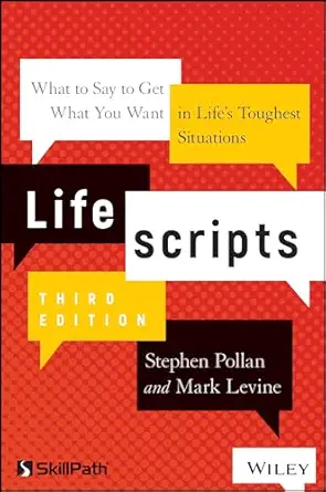 lifescripts what to say to get what you want in lifes toughest situations 1st edition stephen m pollan ,mark