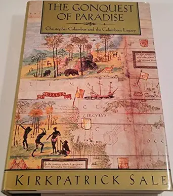 the conquest of paradise christopher columbus and the columbian legacy 1st edition kirkpatrick sale