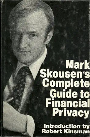mark skousens complete guide to financial privacy 1st edition mark skousen 0932496075, 978-0932496072