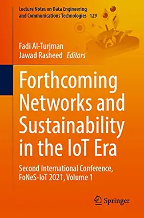 forthcoming networks and sustainability in the iot era second international conference fones iot 2021 volume