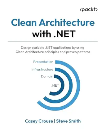 clean architecture with net design scalable net applications by using clean architecture principles and