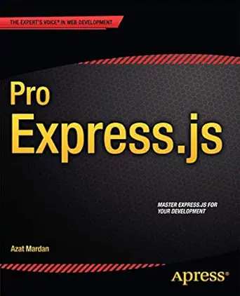 pro express js master express js the node js framework for your web development 1st edition azat mardan