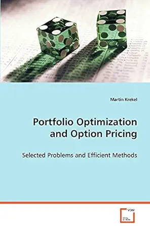portfolio optimization and option pricing selected problems and efficient methods 1st edition martin krekel