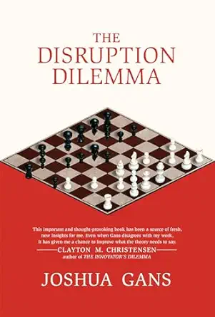 the disruption dilemma 1st edition joshua gans 0262034484, 978-0262034487