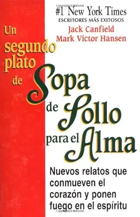 un segundo plato de sopa de pollo para el alma/2nd helping of chicken soup for the soul 1st edition jack
