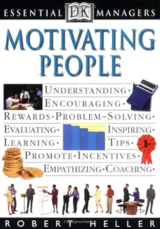 essential managers motivating people 1st edition robert heller ,tim hindle 0789428962, 978-0789428967