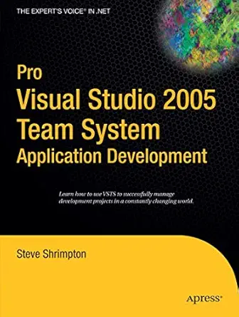 pro visual studio 2005 team system application development 1st edition steve shrimpton 159059682x,