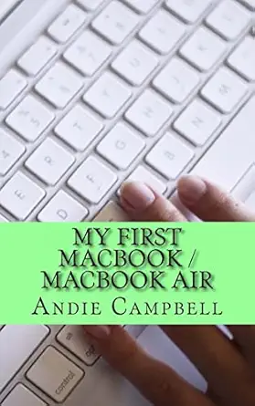 my first macbook / macbook air a beginners guide to unplugging you windows pc and becoming a mac user 1st