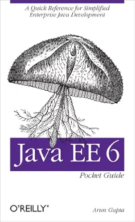 java ee 6 pocket guide a quick reference for simplified enterprise java development 1st edition arun gupta